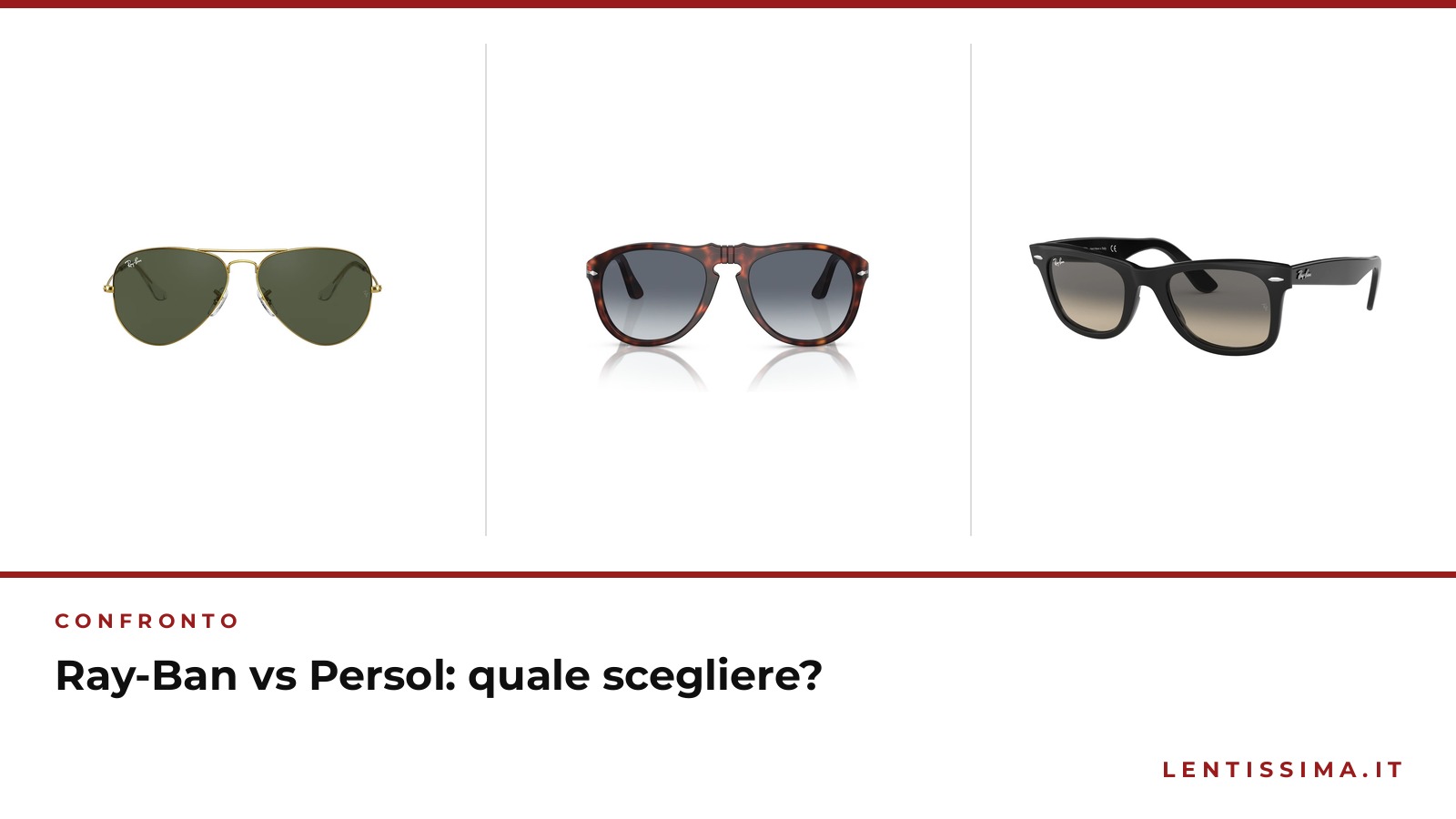 Ray-Ban vs Persol: quale scegliere?